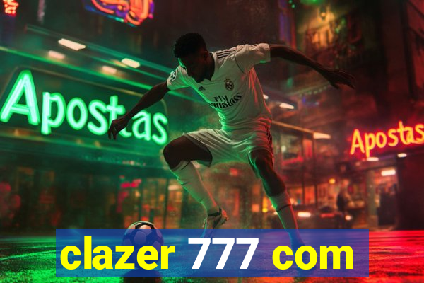 clazer 777 com